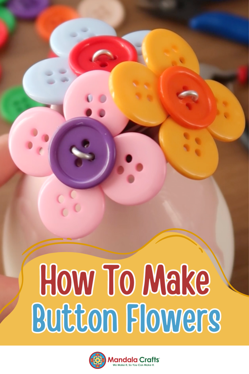 How to Make DIY Button Flowers: A Step-by-Step Guide